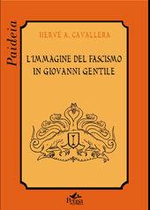 Libro L' immagine del fascismo in Giovanni Gentile Hervé Antonio Cavallera