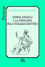 Andrea Angiulli e la Fondazione della pedagogia scientifica