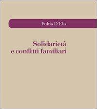 Solidarietà e conflitti familiari - Fulvia D'Elia - copertina