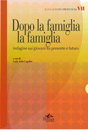 Libro Dopo la famiglia la famiglia. Indagine sui giovani tra presente e futuro