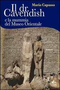 Il dr. Cavendish e la mummia del museo orientale - Mario Capasso - copertina