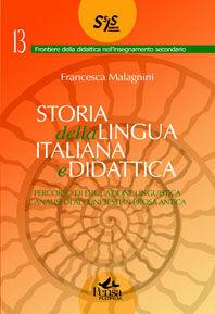 Libro Storia della lingua italiana e didattica Francesca Malagnini