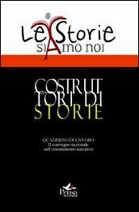 Costruttori di storie. Quaderno di lavoro 2° Convegno nazionale. Con CD-ROM - copertina