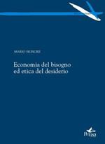 Economia del bisogno ed etica del desiderio