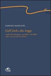 Dall'idolo alla legge. Studi sull'immagine, la politica e il diritto nella Scienza Nuova di Vico - Donato Mansueto - copertina