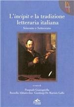 L' incipit e la tradizione letteraria italiana. Seicento e Settecento. Vol. 2