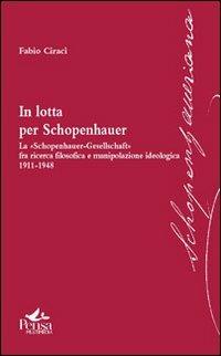 In lotta per Schopenhauer - Fabio Ciracì - copertina