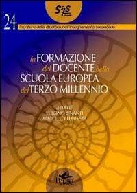 La formazione del docente nella scuola europea del terzo millennio - Luigino Binanti,Marcello Tempesta - copertina