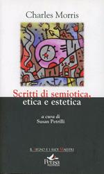 Scritti di semiotica etica estetica