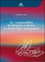 La responsabilità del dirigente scolastico tra leadership e management