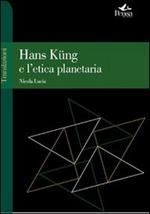Hans Küng e l'etica planetaria