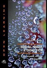 Social media e didattica. Opportunità, criticità e prospettive - Laura Fedeli - copertina