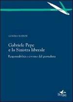 Gabriele Pepe e la Sinistra liberale. Responsabilità e civismo del giornalista