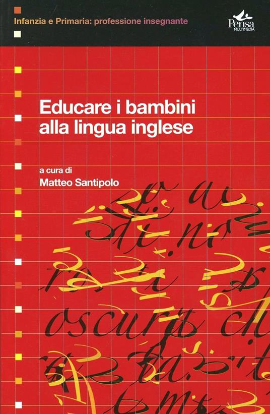Educare i bambini alla lingua inglese - Matteo Santipolo - copertina