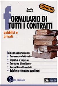 Formulario di tutti i contratti pubblici e privati. Con CD-ROM - Daniele Balducci - copertina