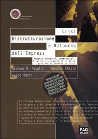 Crisi, ristrutturazione e rilancio dell'impresa - Stefano M. Masullo,Massimo Chiaia,Guido Motti - copertina