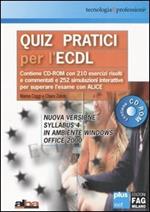 Quiz pratici per l'ECDL. Con CD-ROM