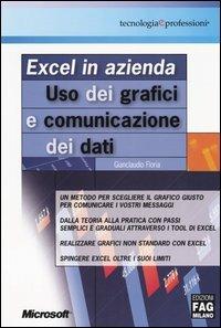 Excel in azienda. Uso dei grafici e comunicazione dei dati - Gianclaudio Floria - copertina