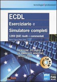 ECDL. Eserciziario e simulatore completi. Versione Syllabus 4 in ambiente Windows Office 2000. Con CD-ROM - Marina Coggi,Chiara Zanon - copertina