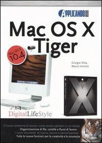 Mac OS X Tiger - Giorgio Sitta,Marco Introini - copertina