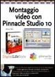 Montaggio video con Pinnacle Studio 10