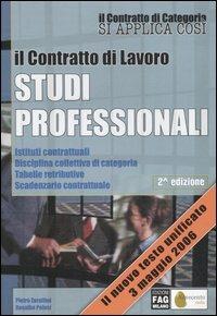 Il contratto di lavoro. Studi professionali - Pietro Zarattini,Rosalba Pelusi - copertina