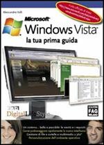 Microsoft Windows Vista. La tua prima guida