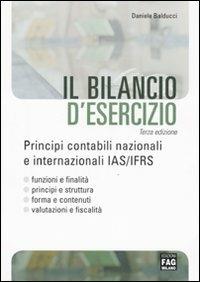 Il bilancio d'esercizio. Principi contabili nazionali e internazionali IAS/IFRS - Daniele Balducci - copertina