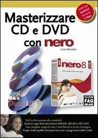 Masterizzare CD e DVD con Nero - Livio Mondini - copertina