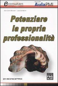 Potenziare la propria professionalità - G. Carlo Manzoni,Loris De Martin - copertina