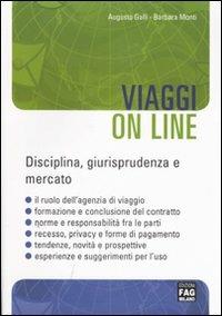 Viaggi on line. Disciplina, giurisprudenza e mercato - Augusto Galli,Barbara Monti - copertina