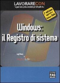 Lavorare con Windows: il registro di sistema - Luigi Manzo - copertina