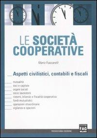 Le società cooperative. Aspetti civilistici, contabili e fiscali - Mario Frascarelli - copertina