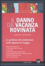 Il danno da vacanza rovinata. La gestione del contenzioso nelle agenzie di viaggio