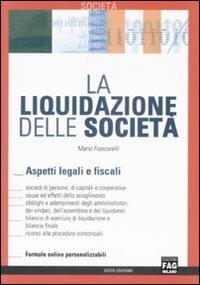 La liquidazione delle società. Aspetti legali e fiscali - Mario Frascarelli - copertina