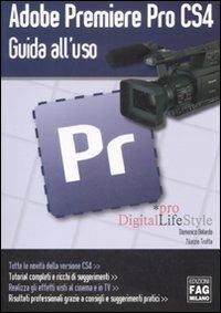 Adobe Premiere Pro CS4. Guida all'uso - Domenico Belardo,Nunzio Trotta - copertina