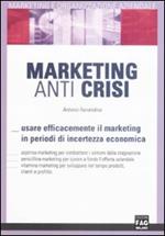 Marketing anti crisi. Usare efficacemente il marketing in periodo di incertezza economica