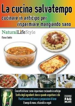 Libro La cucina salvatempo. Cucinare in anticipo per risparmiare mangiando sano Marina Tadiello