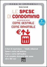 Spese di condominio. Come gestirle, come ripartirle - Renato Scorzelli - copertina