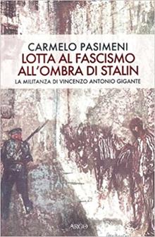 Lotta al fascismo all'ombra di Stalin