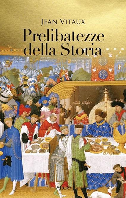 Prelibatezze della storia - Jean Vitaux - copertina