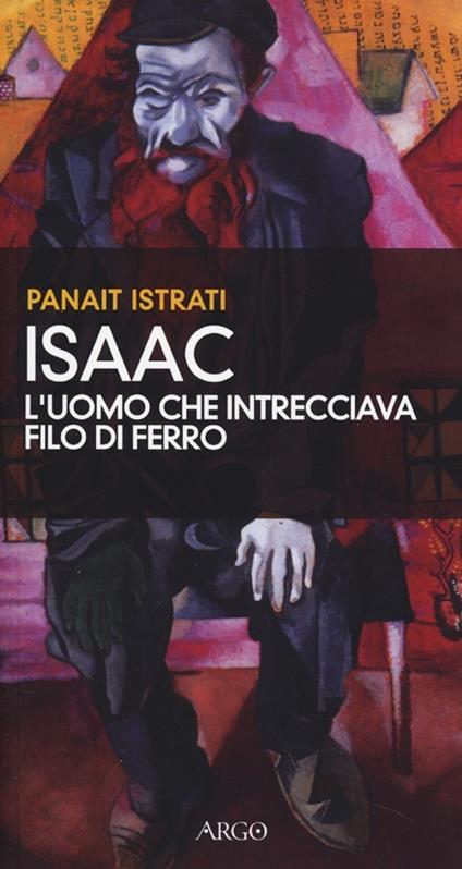 Isaac, l'uomo che intrecciava filo di ferro - Panaït Istrati - copertina