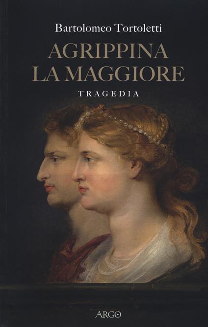 Agrippina la maggiore - Bartolomeo Tortoletti - copertina