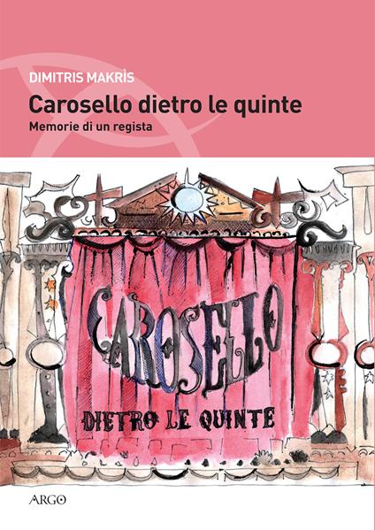 Carosello dietro le quinte. Memorie di un regista - Dimitris Macris - copertina