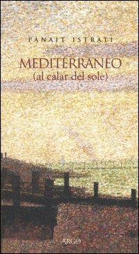 Mediterraneo (al calar del sole) - Panaït Istrati - copertina