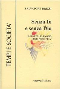 Senza io e senza Dio. Il risveglio come necessità - Salvatore Brizzi - copertina