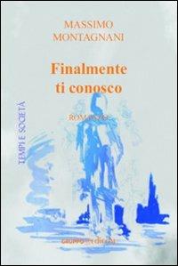 Finalmente ti conosco - Massimo Montagnani - copertina