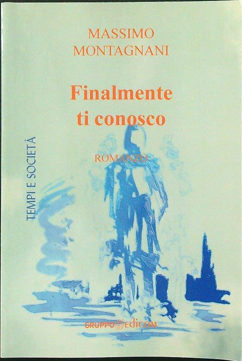 Finalmente ti conosco