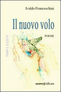Il nuovo volo - Ivaldo Franceschini - copertina