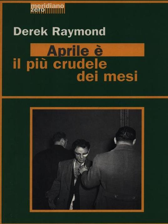 Aprile è il più crudele dei mesi - Derek Raymond - copertina
